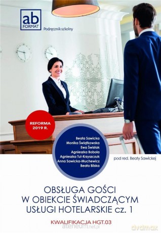 Obsługa gości w obiekcie świad. usługi hotel. cz. 1 - Beata Sawicka [KSIĄŻKA]
