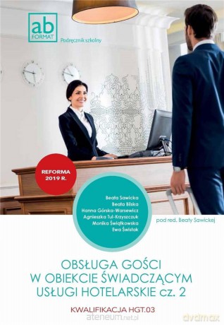 Obsługa gości w obiekcie świad. usługi hotel. cz. 2 - Beata Sawicka [KSIĄŻKA]