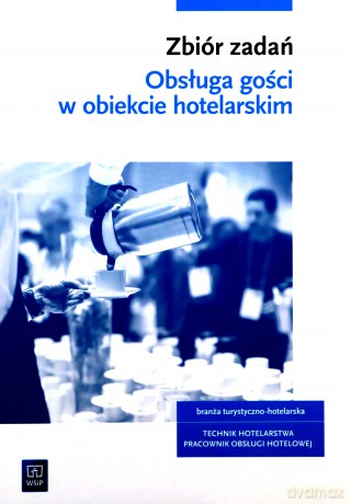 Obsługa gości. Kwal. HGT.03. Zbiór zadań - Witold Drogoń, Bożena Granecka-Wrzosek [KSIĄŻKA]