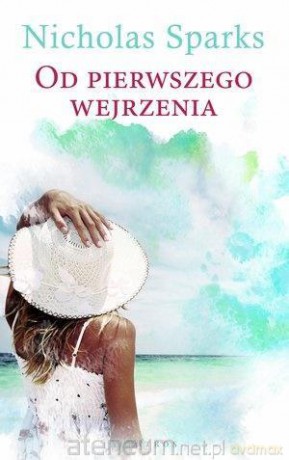 Od pierwszego wejrzenia pocket - Nicholas Sparks [KSIĄŻKA]