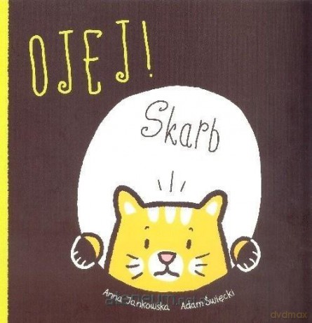 Ojej! Skarb - Anna Jankowska, Adam Święcki [KSIĄŻKA]