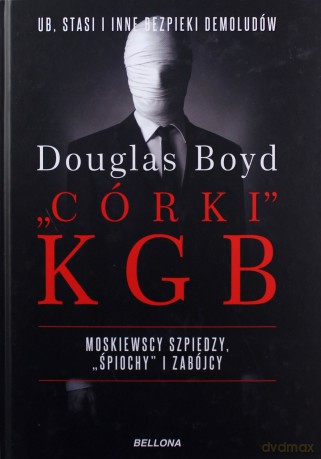 Organizacje-córki KGB - Douglas Boyd [KSIĄŻKA]