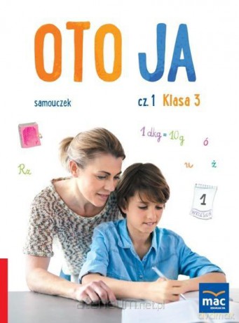 Oto ja. Samouczek szkoła podstawowa 3 cz.1 - Karina Mucha, Anna Stalmach-Tkacz, Joanna Wosianek [KSIĄŻKA]