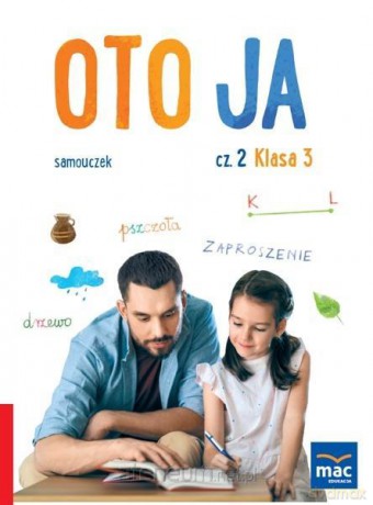 Oto ja. Samouczek szkoła podstawowa 3 cz.2 - Karina Mucha, Anna Stalmach-Tkacz, Joanna Wosianek [KSIĄŻKA]
