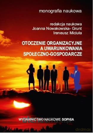 Otoczenie organizacyjne a uwarunkowania społeczno-gospodarcze [KSIĄŻKA]