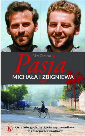 Pasja Michała i Zbigniewa - Alex Cordero Cuisano [KSIĄŻKA]