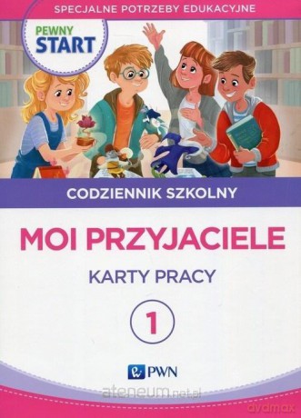 Pewny start. Codziennik szkolny 1 Moi przyjaciele [KSIĄŻKA]