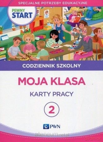Pewny start. Codziennik szkolny 2 Moja klasa Karty pracy [KSIĄŻKA]