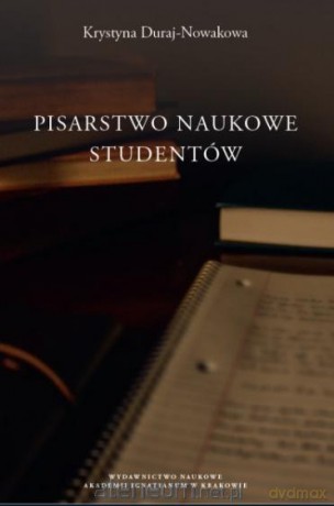 Pisarstwo naukowe studentów - Krystyna Duraj-Nowakowa [KSIĄŻKA]