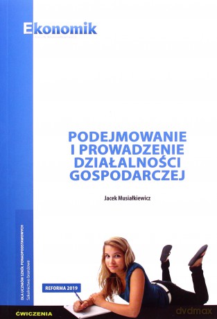 Podejmowanie i prowadzenie działalności gospodarczej ćwiczenie [KSIĄŻKA]