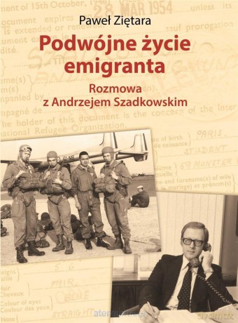 Podwójne życie emigranta - Paweł Ziętara [KSIĄŻKA]