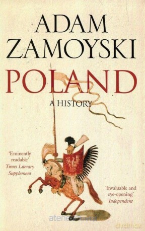 Poland. A history - Adam Zamojski [KSIĄŻKA]