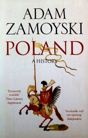 Poland. A history - Adam Zamojski [KSIĄŻKA]