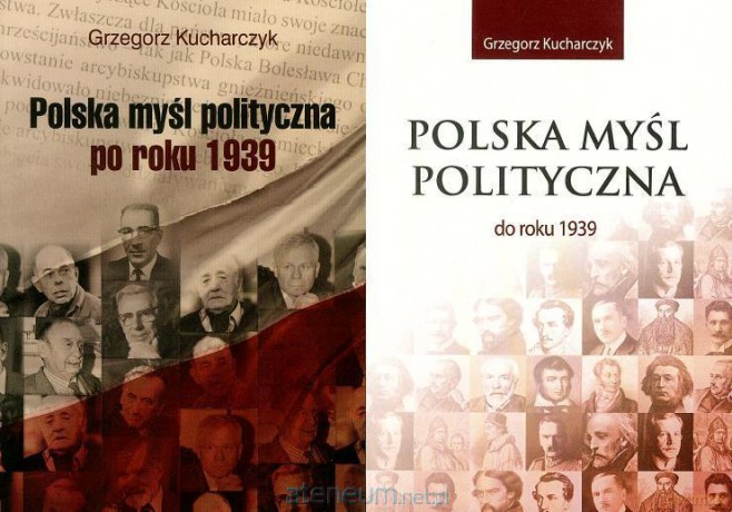Polska myśl polityczna (Tom 1-2) - Grzegorz Kucharczyk [KSIĄŻKA]