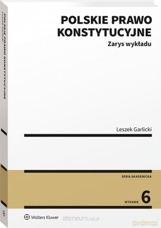 Polskie prawo konstytucyjne. Zarys wykładu - Leszek Garlicki [KSIĄŻKA]
