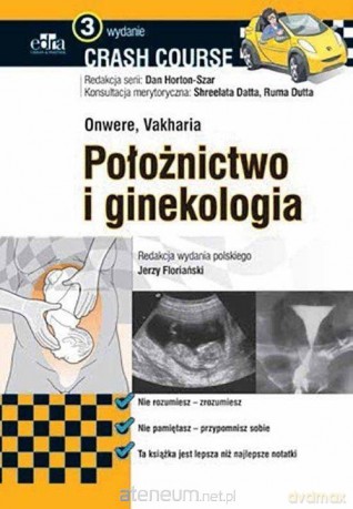 Położnictwo i ginekologia Crash Course - C. Onwere, H.N. Vakharia [KSIĄŻKA]