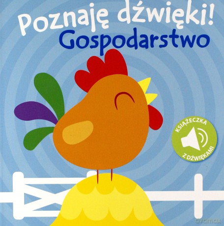 Poznaję dźwięki! Gospodarstwo [KSIĄŻKA]