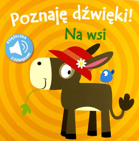 Poznaję dźwięki! Na wsi [KSIĄŻKA]