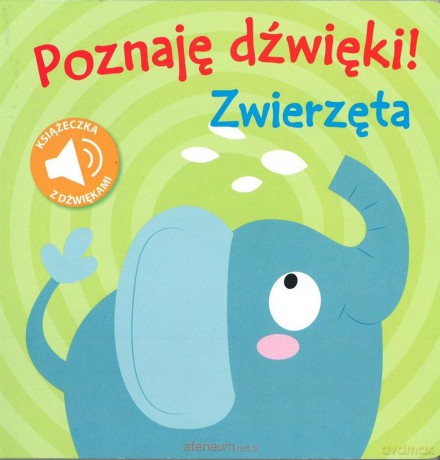 Poznaję dźwięki! Zwierzęta [KSIĄŻKA]