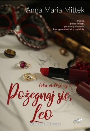Pożegnaj się, Leo - Anna Maria Mittek [KSIĄŻKA]