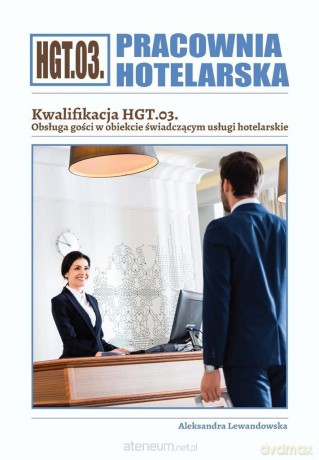 Pracownia Hotelarska. Kwalifikacja HGT.03 ćwiczenie - Aleksandra Lewandowska [KSIĄŻKA]