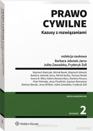 Prawo cywilne. Kazusy z rozwiązaniami - Barbara Jelonek-Jarco, Julita Zawadzka, Fryderyk Zoll [KSIĄŻKA]