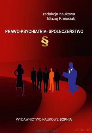 Prawo, psychiatria, społeczeństwo - Błażej kmieciak [KSIĄŻKA]