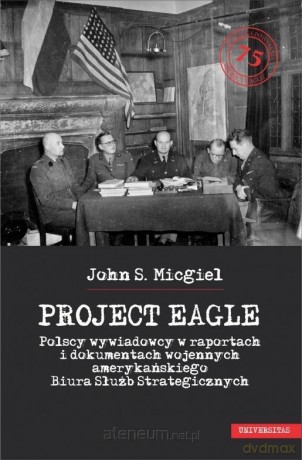 Project Eagle - John S. Micgiel [KSIĄŻKA]