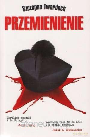 Przemienienie - Szczepan Twardoch [KSIĄŻKA]
