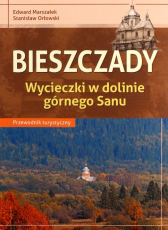 Przewodnik turystyczny - Bieszczady - Edward Marszałek, Stanisław Orłowski [KSIĄŻKA]