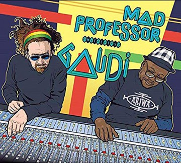 Mad Professor Meets Gaudi: Mad Professor Meets Gaudi [CD]