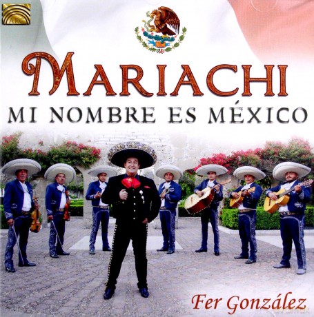 Fer Gonzalez: Mariachi From Mexico [CD]