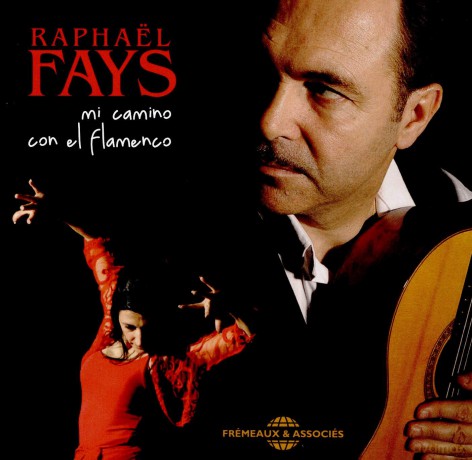 Raphael Fays: Mi Camino Con El Flamenco [CD]