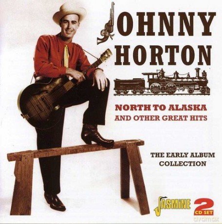 Johnny Horton: North To Alaska [2CD]