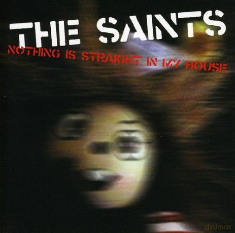 Saints: Nothing Is Straight In My House [CD]