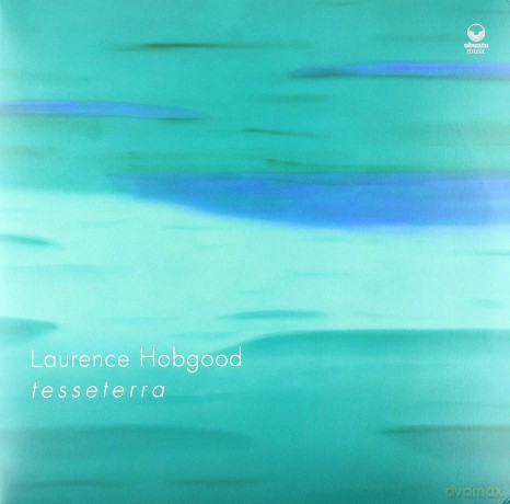 Laurence Hobgood: T E S S E T E R R A [2xWinyl]