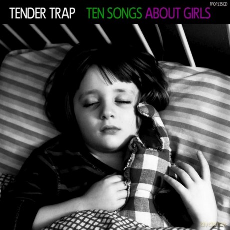 Tender Trap: Ten Songs About Girls [CD]