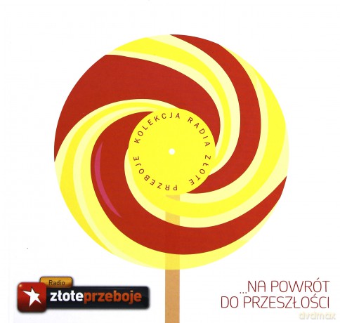 Na powrót do przeszłości (Kolekcja Radia Złote Przeboje) (digibook) [CD]