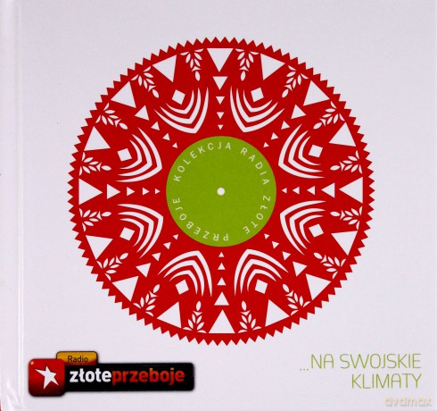 Na swojskie klimaty (Kolekcja Radia Złote Przeboje) (booklet) [CD]