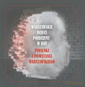 Warszawskie Dzieci Pójdziemy W [CD]