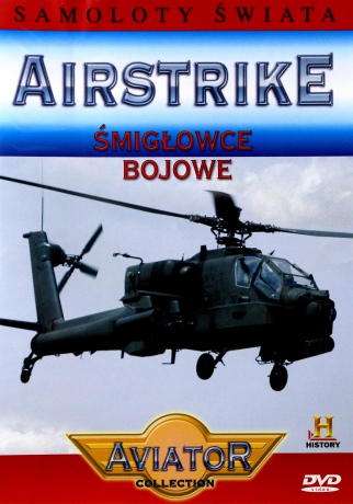 Wielka Encyklopedia Lotnictwa 72: Śmigłowce bojowe [DVD]