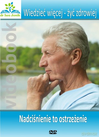 Nadciśnienie to ostrzeżenie - Doktor Iwa Jonik [DVD]
