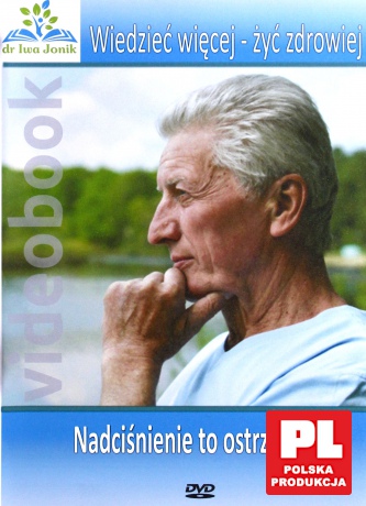 Nadciśnienie to ostrzeżenie - Doktor Iwa Jonik [DVD]