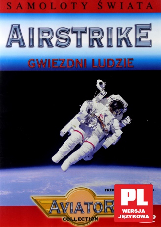 Wielka Encyklopedia Lotnictwa 73: Gwiezdni ludzie [DVD]