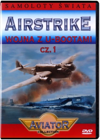 Wielka Encyklopedia Lotnictwa 75: Wojna z U-Bootami cz.1 [DVD]