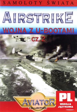 Wielka Encyklopedia Lotnictwa 76: AIRSTRIKE - Wojna z U-Bootami cz. 2 [DVD]