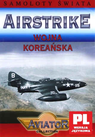 Wielka Encyklopedia Lotnictwa 77: AIRSTRIKE - Wojna koreańska [DVD]