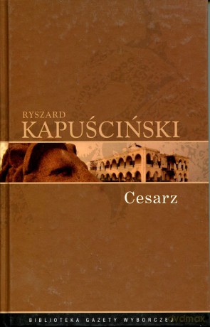 Cesarz - Ryszard Kapuściński [książka]