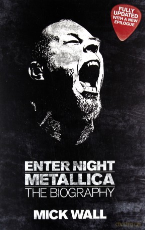 Metallica: Enter Night Metallica: The Biography [KSIĄŻKA]