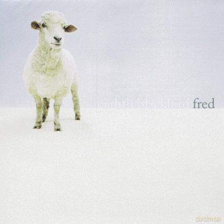 Eighth Blackbird: Fred [CD]